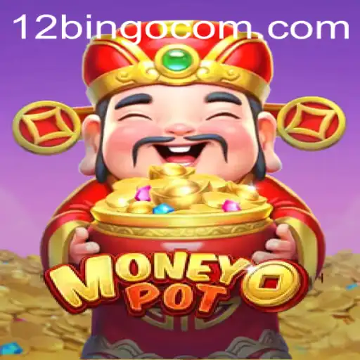 Dive into the Exciting World of MoneyPot: The Thrills of 12bingo